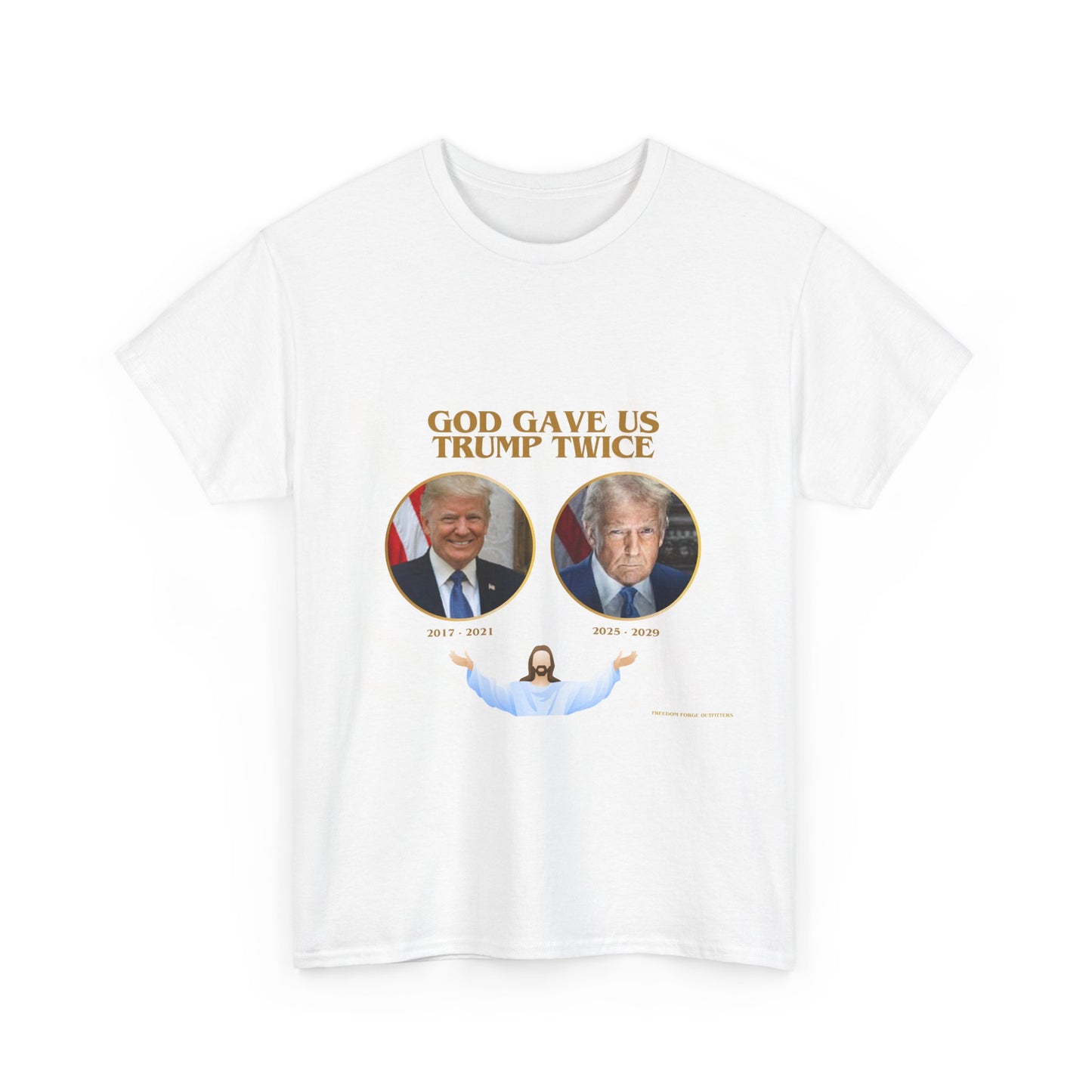 God Gave Us Trump Twice – Patriotic Revival Tee